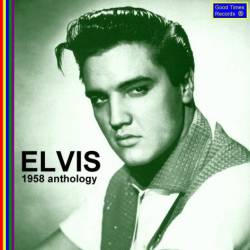 Elvis Presley : 1958 Anthology